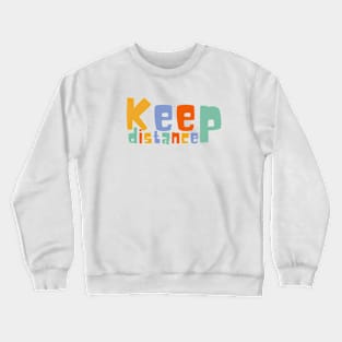 Keep Your Distance Crewneck Sweatshirt